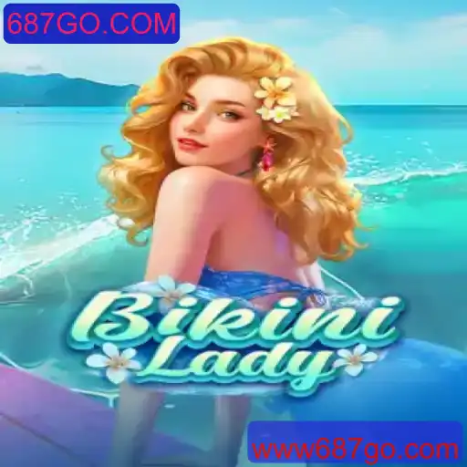 Explorando o Mundo Divertido de BikiniLady: O Jogo que Está Conquistando 687GO.COM